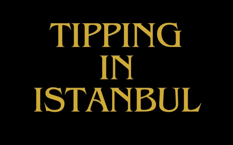 tipping in istanbul